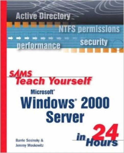Sams Teach Yourself Microsoft Windows 2000 Serve