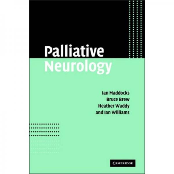 Palliative Neurology[神经系统疾病姑息疗法]