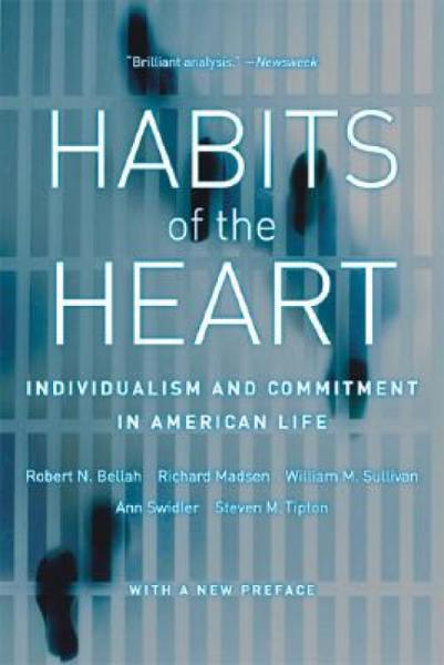 HabitsoftheHeart:IndividualismandCommitmentinAmericanLife