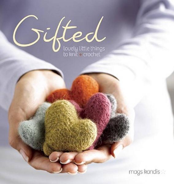 Gifted: Lovely Little Things to Knit + Crochet