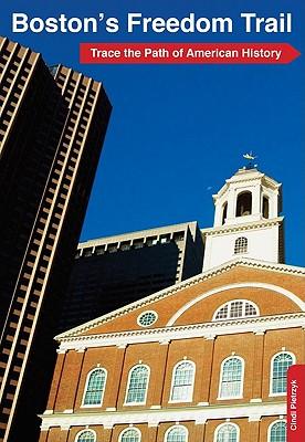 Boston'sFreedomTrail:TracethePathofAmericanHistory