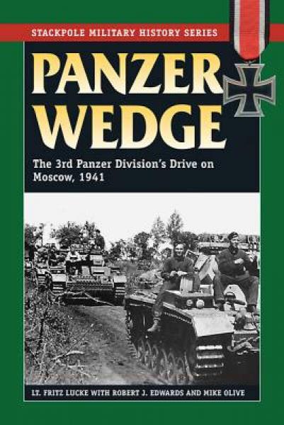 Panzer Wedge: Vol.1, the German 3rd Panzer Division and the Summer of Victory in the East