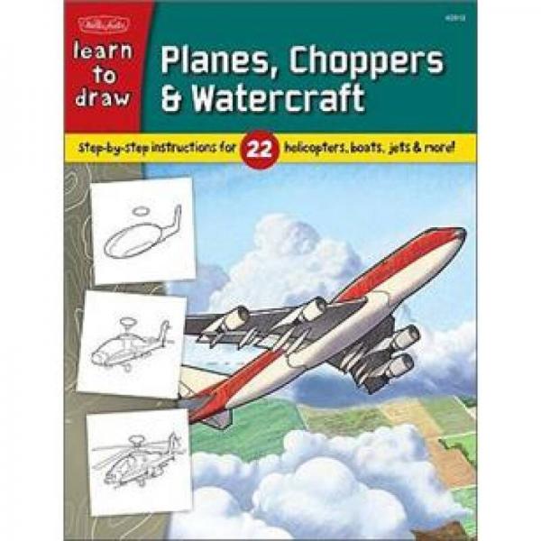 Learn to Draw Planes Choppers & Watercraft