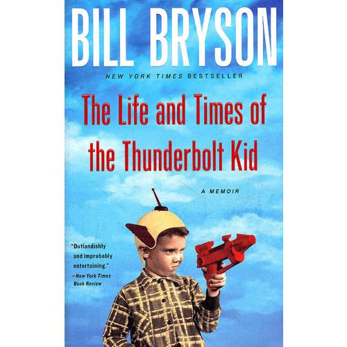 The Life and Times of the Thunderbolt Kid：A Memoir