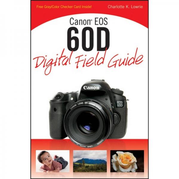 Canon EOS 60D Digital Field Guide  佳能相機(jī) EOS 60D 實(shí)用指南