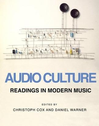 Audio Culture：Readings in Modern Music