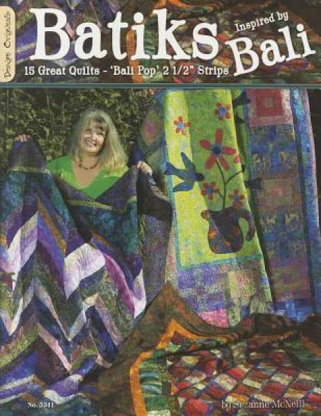 Batiks Inspired by Bali: 15 Great Quilts - 'Bali Pop' 2 1/2