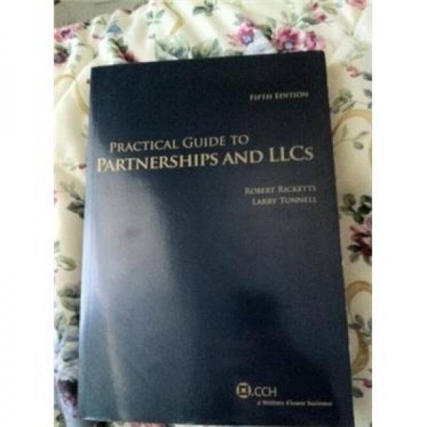 Practical Guide to Partnerships and Llcs (5th Edition)