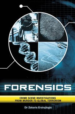 Forensics:CrimeSceneInvestigationsfromMurdertoGlobalTerrorism