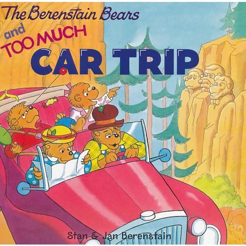 Berenstain Bears and Too Much Car Trip, The 贝贝熊：开车去旅行 