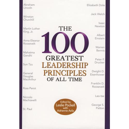永不過(guò)時(shí)的100個(gè)最偉大的領(lǐng)導(dǎo)原則The 100 Greatest Leadership Principles of All Time