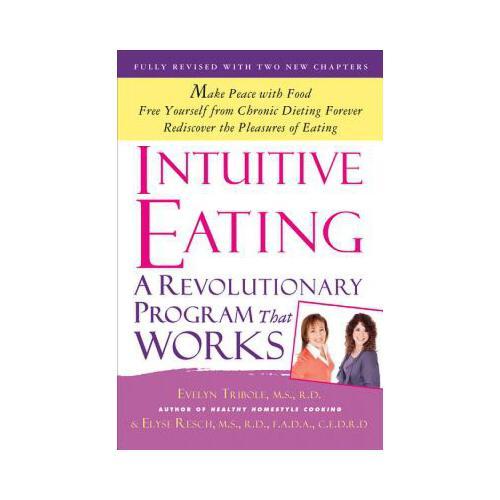 Intuitive Eating  A Revolutionary Program that Works