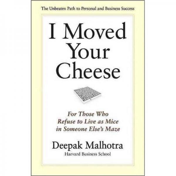 I Moved Your Cheese