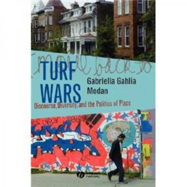 Turf Wars: Discourse, Diversity, and the Politics of Place 