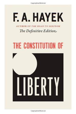 The Constitution of Liberty：The Constitution of Liberty