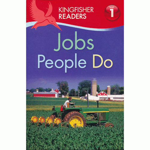 Kingfisher Readers Level 1: Jobs People Do 工作 