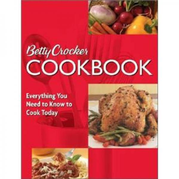 Betty Crocker Cookbook[贝蒂克罗克食谱: 今天你需要知道的烹饪技巧]