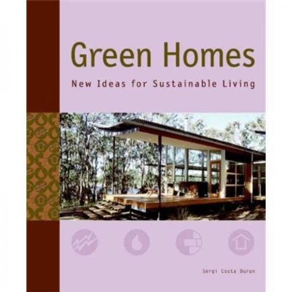 Green Homes: New Ideas for Sustainable Living[綠色環(huán)保之家]