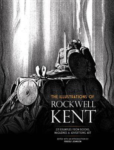 The Illustrations of Rockwell Kent: 231 Examples from Books, Magazines and Advertising Art