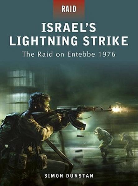 Israel's Lightning Strike - The Raid on Entebbe 1976