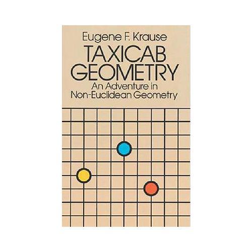 Taxicab Geometry  An Adventure in Non-Euclidean Geometry