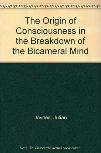 The Origin of Consciousness in the Breakdown of the Bicameral Mind