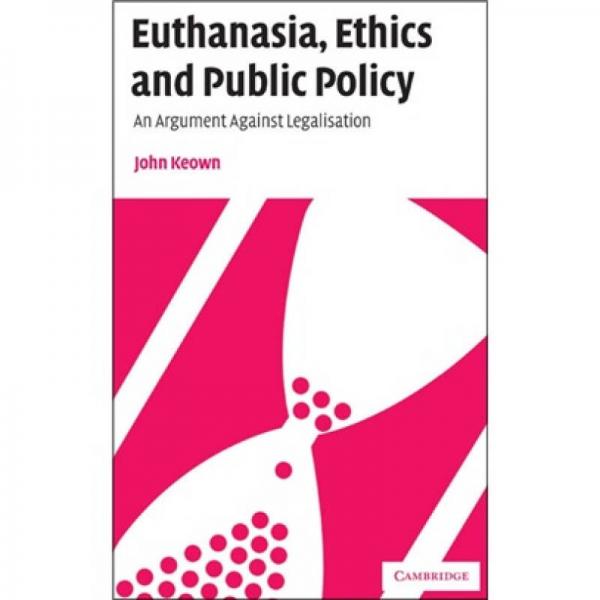 Euthanasia, Ethics and Public Policy 安樂死，倫理和公共政策 