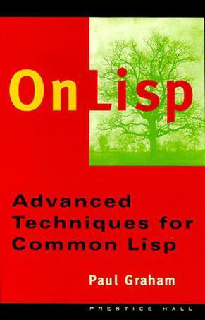 On Lisp：Advanced Techniques for Common LISP