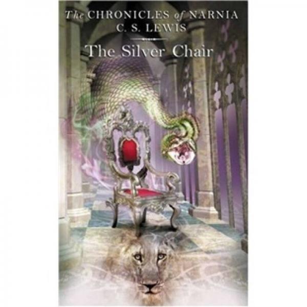 The Silver Chair (The Chronicles of Narnia)纳尼亚传奇：银椅