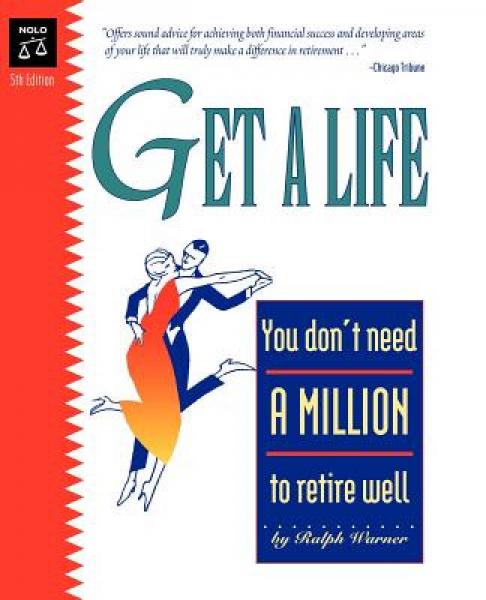 Get a Life: You Don't Need a Million to Retire Well