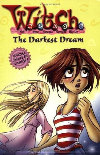 W.I.T.C.H. Chapter Book #17: The Darkest Dream