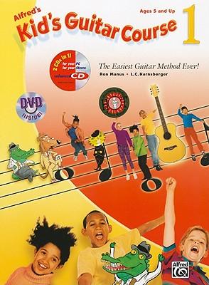 Alfred'sKid'sGuitarCourse1:TheEasiestGuitarMethodEver![With2CDs]