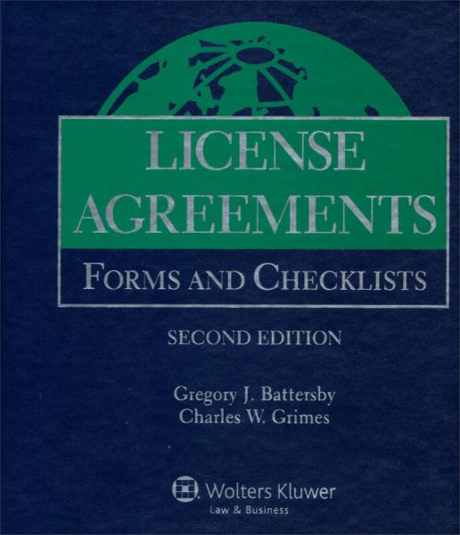 License Agreements: Forms and Checklists, 2nd Edition[許可協(xié)議：表格與清單] 