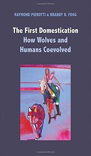 The First Domestication：How Wolves and Humans Coevolved