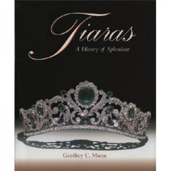 Tiaras: A History of Splendour