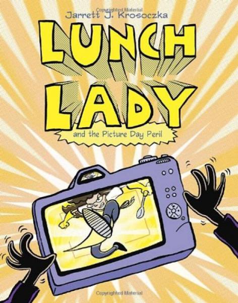 Lunch Lady and the Picture Day Peril