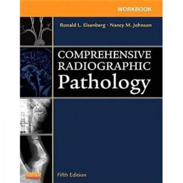Workbook for Comprehensive Radiographic Pathology综合性放射病理学练习册
