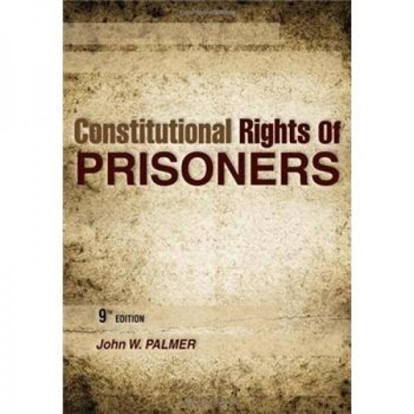 Constitutional Rights of Prisoners罪犯的宪法权利，第9版