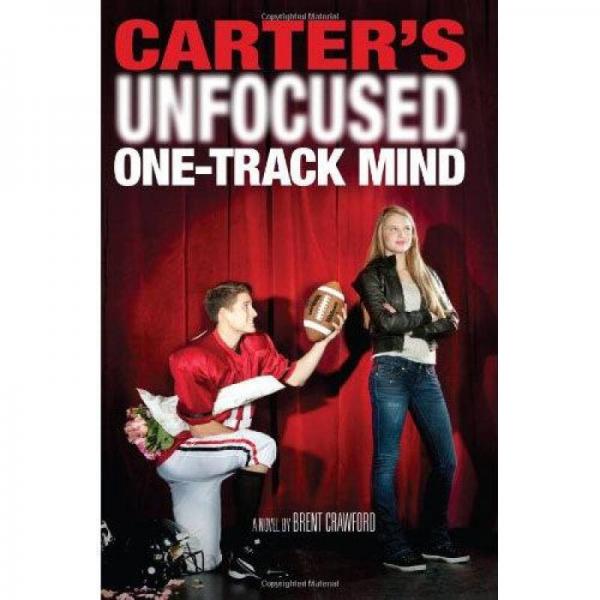 Carter's Unfocused, One-Track Mind
