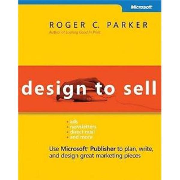 DesigntoSell:UseMicrosoftPublishertoPlan,Write&DesignGreatMarketingPieces