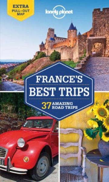France's Best Trips(Lonely Planet Trips Country)孤独星球：法国最棒旅行