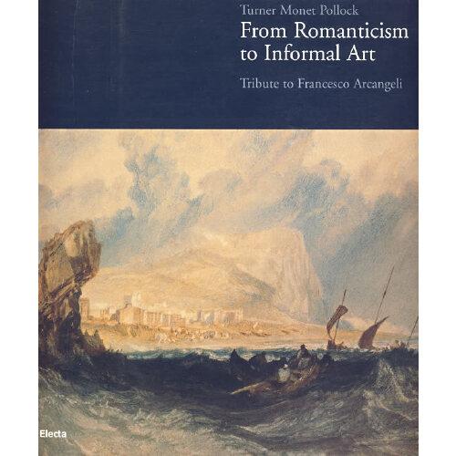 Turner Monet Pollack： From Romanticism to Informal Art   莫奈：從浪漫主義到日常藝術(shù)