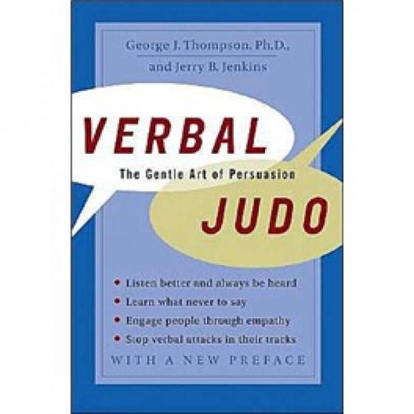 Verbal Judo: The Gentle Art of Persuasion