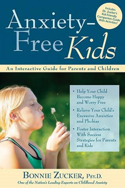 Anxiety-Free Kids: An Interactive Guide for Parents and Children
