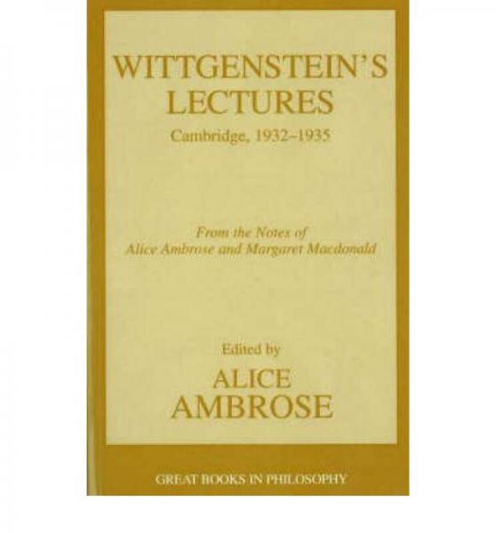 Wittgenstein's Lectures  Cambridge, 1932-1935