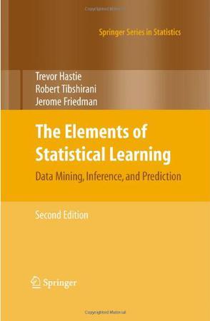 The Elements of Statistical Learning：Data Mining, Inference, and Prediction