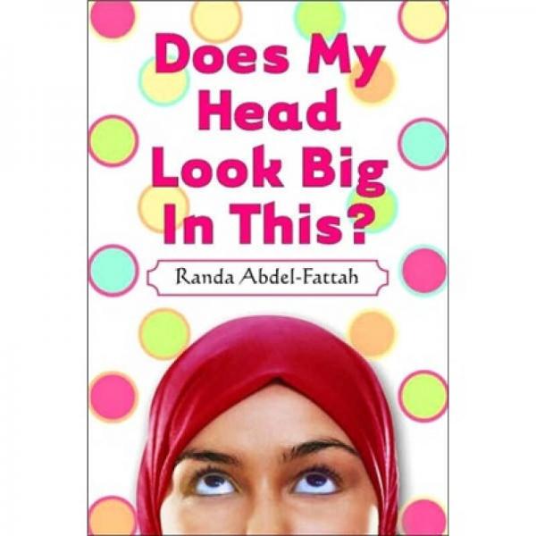 Does My Head Look Big in This? 我的頭看起來很大嗎？