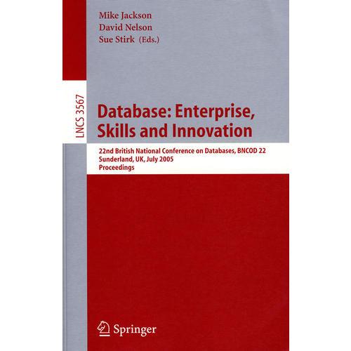 数据库：企业、技巧与革新/2005年会议录Database: Enterprise, Skills and Innovation: 22nd British