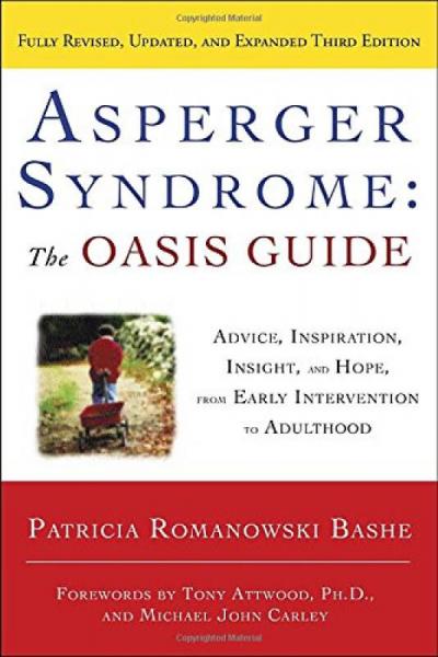 Asperger Syndrome: The Oasis Guide: Advice, Insp