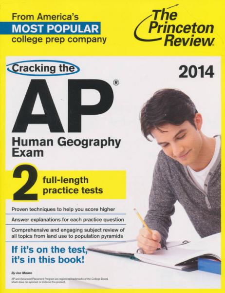 Cracking the AP Human Geography Exam, 2014 Edition 